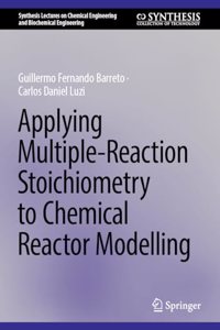 Applying Multiple-Reaction Stoichiometry to Chemical Reactor Modelling