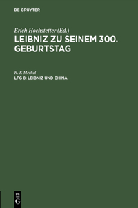 Leibniz zu seinem 300. Geburtstag, Lfg 8, Leibniz und China