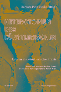 Heterotopien des Kunstlerischen