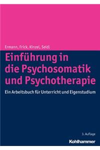 Einfuhrung in Die Psychosomatik Und Psychotherapie