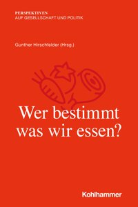 Wer Bestimmt, Was Wir Essen?