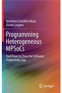 Programming Heterogeneous Mpsocs