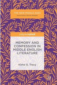 Memory and Confession in Middle English Literature