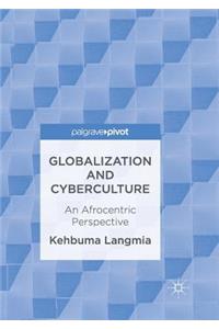 Globalization and Cyberculture