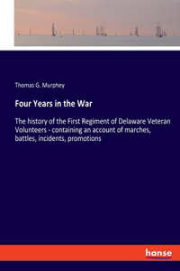 Four Years in the War