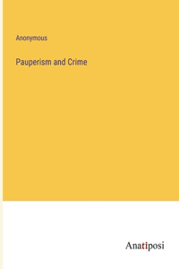 Pauperism and Crime