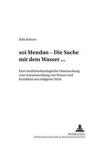 «soi mendan« - Die Sache mit dem Wasser...