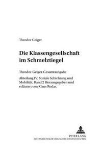 Die Klassengesellschaft im Schmelztiegel