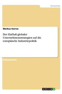 Der Einfluß globaler Unternehmensstrategien auf die europäische Industriepolitik