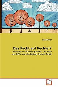Das Recht auf Rechte!?