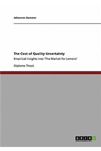 Cost of Quality Uncertainty