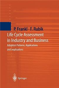 Life Cycle Assessment in Industry and Business