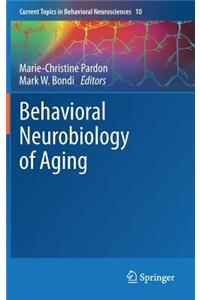 Behavioral Neurobiology of Aging