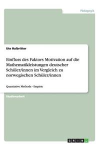 Einfluss des Faktors Motivation auf die Mathematikleistungen deutscher Schüler/innen im Vergleich zu norwegischen Schüler/innen