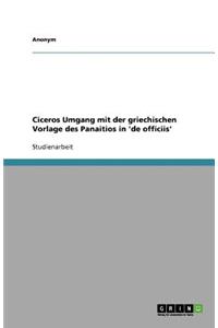 Ciceros Umgang Mit Der Griechischen Vorlage Des Panaitios in 'de Officiis'