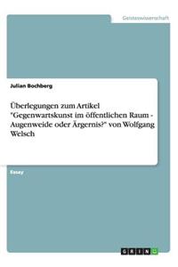 Überlegungen zum Artikel Gegenwartskunst im öffentlichen Raum - Augenweide oder Ärgernis? von Wolfgang Welsch