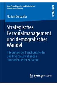 Strategisches Personalmanagement Und Demografischer Wandel