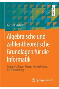 Algebraische Und Zahlentheoretische Grundlagen Für Die Informatik