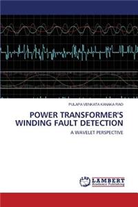 Power Transformer's Winding Fault Detection