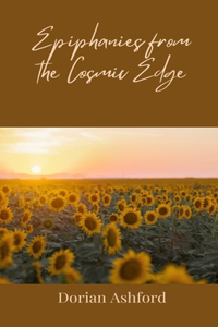 Epiphanies from the Cosmic Edge