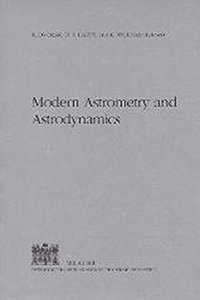 Modern Astronomy and Astrodynamics