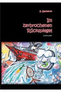 Im zerbrochenen Rückspiegel