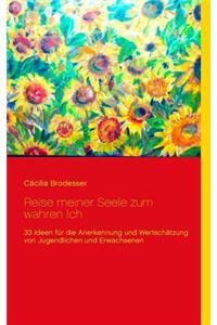 Reise meiner Seele zum wahren Ich