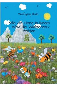 Wie die Tiere in ihrem Wald die Wildbienen retten