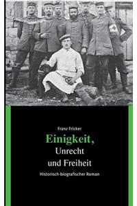 Einigkeit, Unrecht und Freiheit