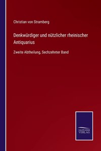 Denkwürdiger und nützlicher rheinischer Antiquarius