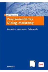 Praxisorientiertes Dialog-Marketing