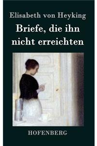 Briefe, die ihn nicht erreichten