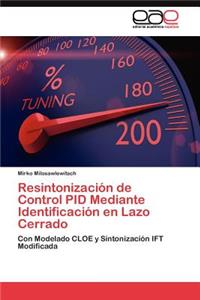 Resintonización de Control PID Mediante Identificación en Lazo Cerrado