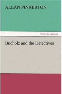 Bucholz and the Detectives
