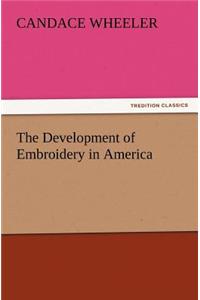 Development of Embroidery in America