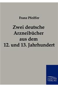 Zwei deutsche Arzneibücher aus dem 12. und 13. Jahrhundert