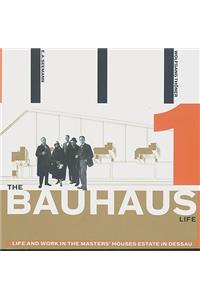 The Bauhaus Life