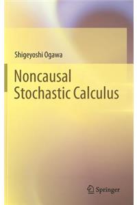 Noncausal Stochastic Calculus