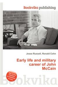 Early Life and Military Career of John McCain