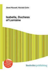 Isabella, Duchess of Lorraine