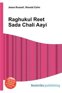 Raghukul Reet Sada Chali Aayi