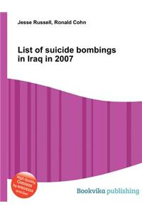 List of Suicide Bombings in Iraq in 2007