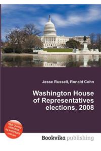 Washington House of Representatives Elections, 2008