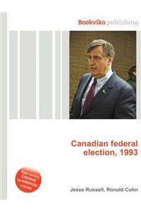 Canadian Federal Election, 1993