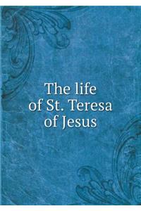 The Life of St. Teresa of Jesus