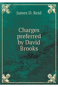 Charges Preferred by David Brooks