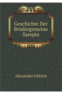 Geschichte Der Brüdergemeine Sarepta