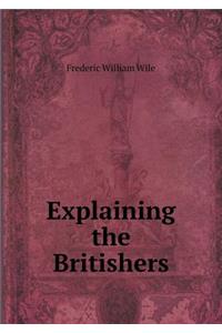 Explaining the Britishers