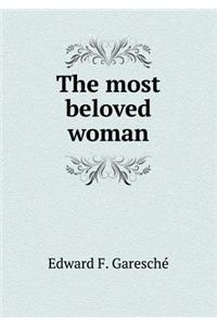 The Most Beloved Woman