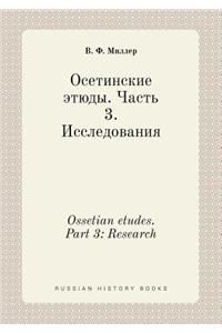 Ossetian Etudes. Part 3